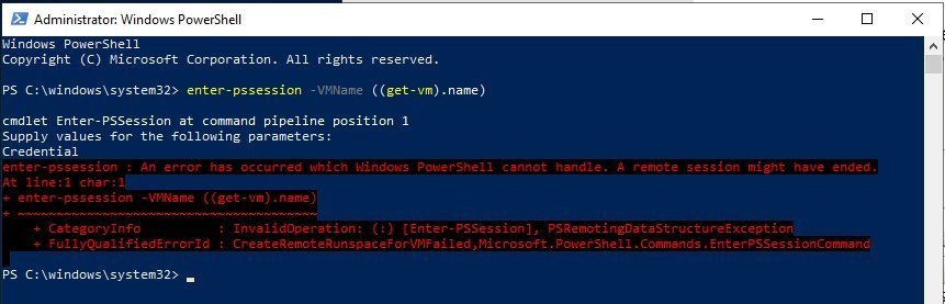 An error has occurred which Windows PowerShell cannot handle. A remote session might have ended.